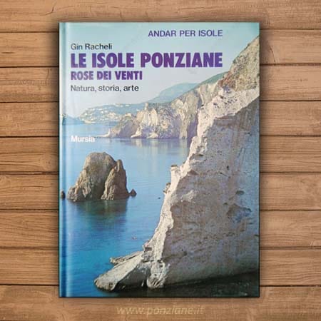 Le isole Ponziane, Rose dei Venti. Natura, storia, arte