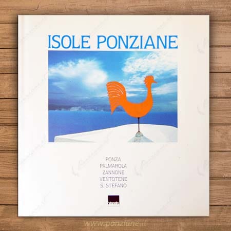 Isole Ponziane. Ponza, Palmarola, zannone, Ventotene e S. Stefano