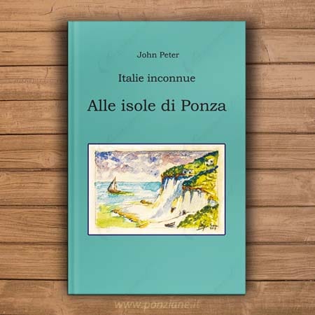 Italie inconnue - Alle isole di Ponza