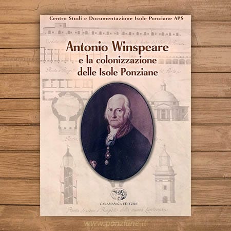 Antonio Winspeare e la colonizzazione delle Isole Ponziane