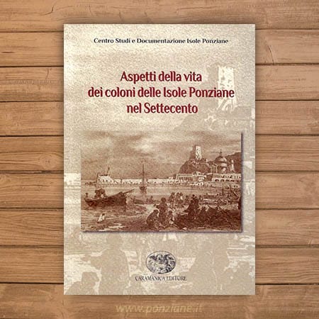 Aspetti della vita dei coloni delle Isole Ponziane nel Settecento