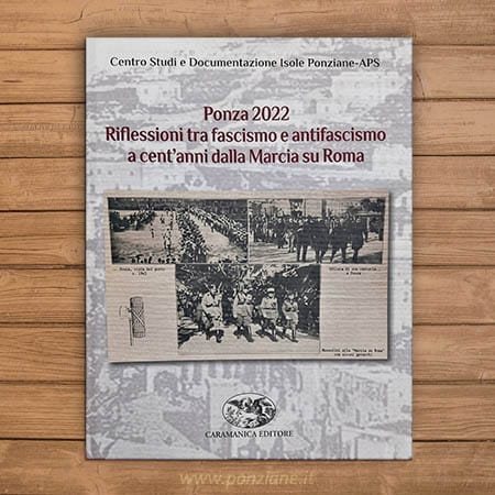 Ponza 2022: riflessioni tra fascismo e antifascismo a cent'anni dalla Marcia su Roma